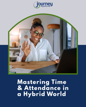 Mastering Time and Attendance in a Hybrid World