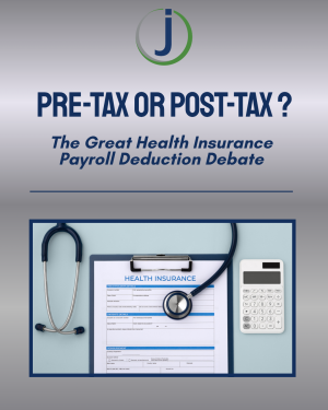 Pre-Tax or Post-Tax? The Great Health Insurance Payroll Deduction Debate