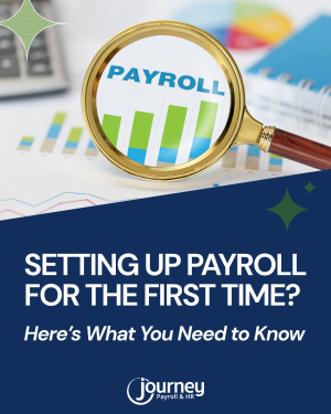 Setting Up Payroll for the First Time? Here’s What You Need to Know