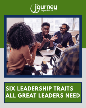 Six Leadership Traits All Great Leaders Need 