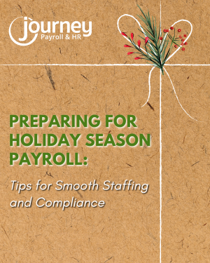 Preparing for Holiday Season Payroll: Tips for Smooth Staffing and Compliance 