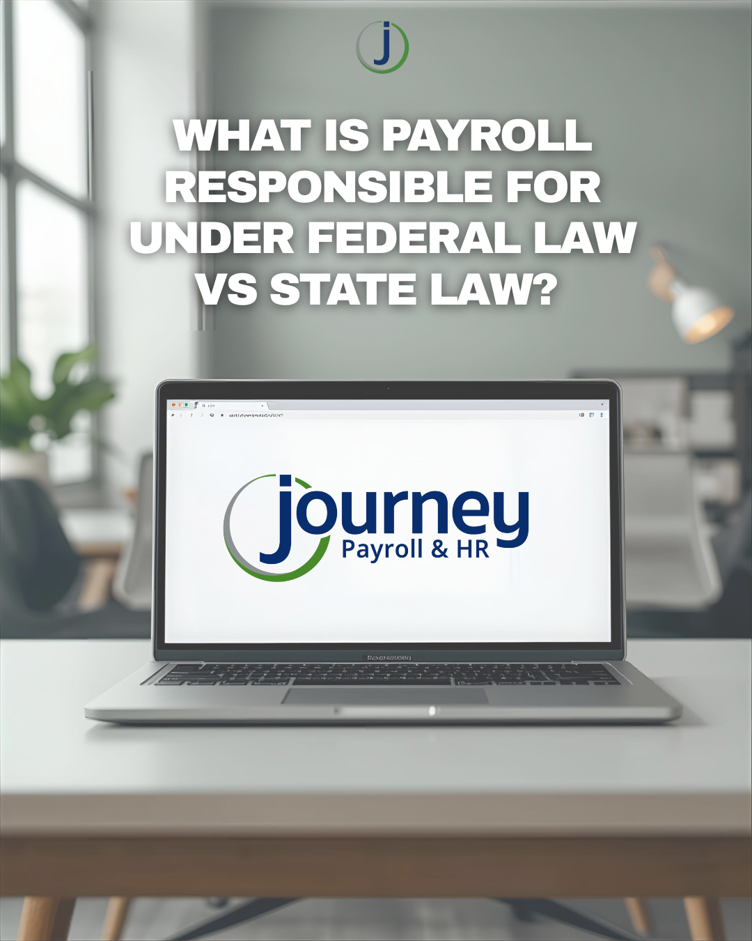 What Is Payroll Responsible for Under Federal Law vs State Law?