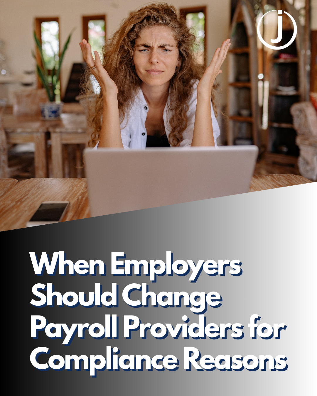 When Employers Should Change Payroll Providers for Compliance Reasons
