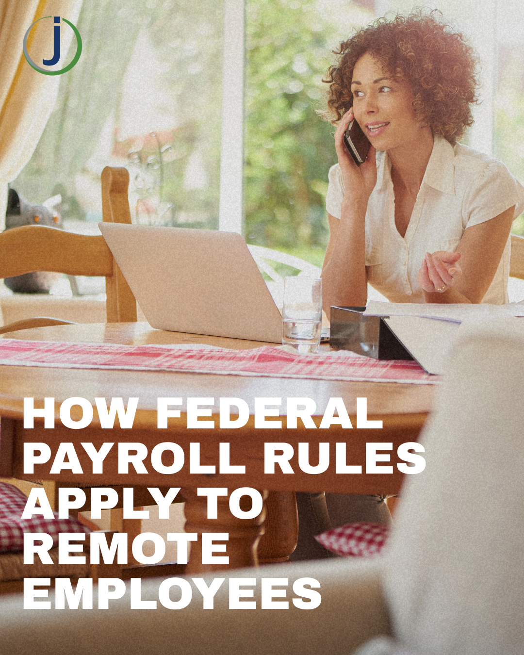 How Federal Payroll Rules Apply to Remote Employees