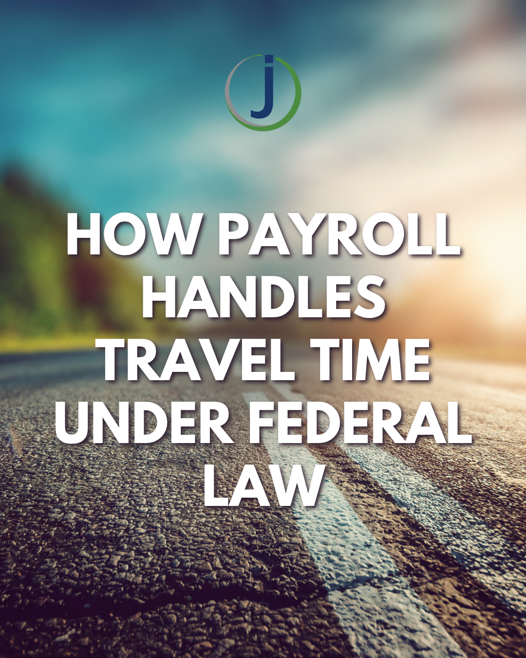 How Payroll Handles Travel Time Under Federal Law